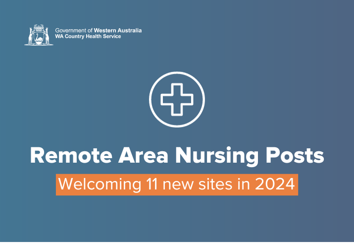 Remote Area Nursing Posts - Welcoming 11 new sites in 2024 