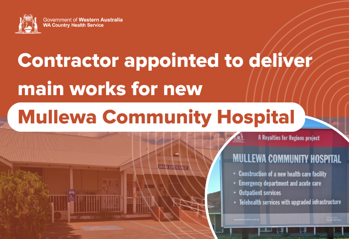 A composite image of Mullewa Hospital and a sign announcing the redevelopment of the hospital with the wording - Contractor appointed to deliver main works for new Mullewa Community Hospital
