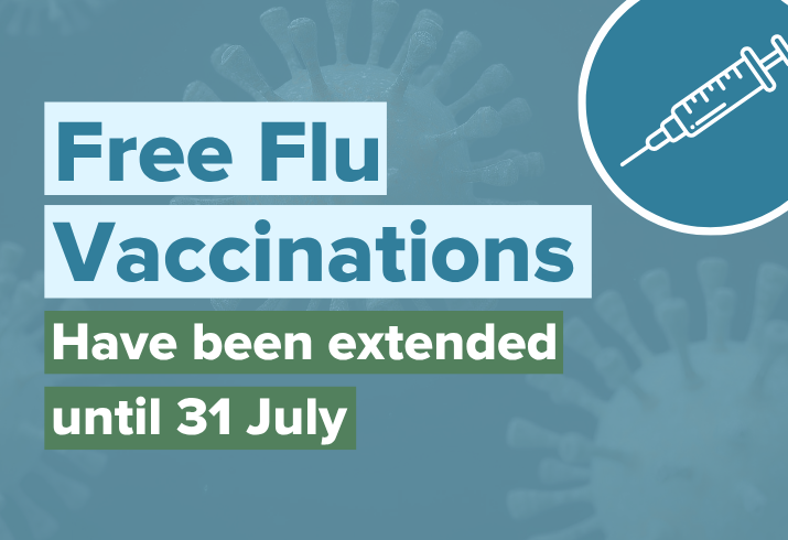 Graphic with wording 'free flu vaccinations have been extended until 31 July'